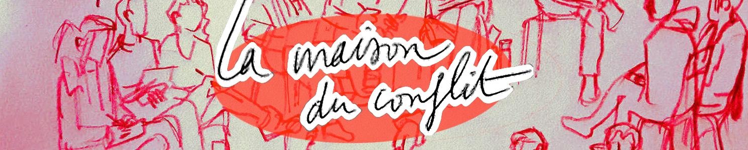 La Maison du Conflit